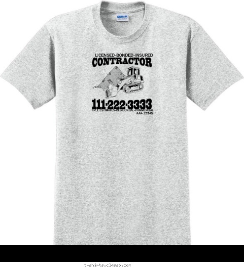 Your text here AAA-12345
 FREE ESTIMATES-RESIDENTIAL-COMMERCIAL LICENSED-BONDED-INSURED T-shirt Design SP1557