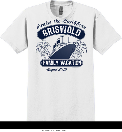 August 2015 FAMILY VACATION GRISWOLD Cruise the Caribbean T-shirt Design 