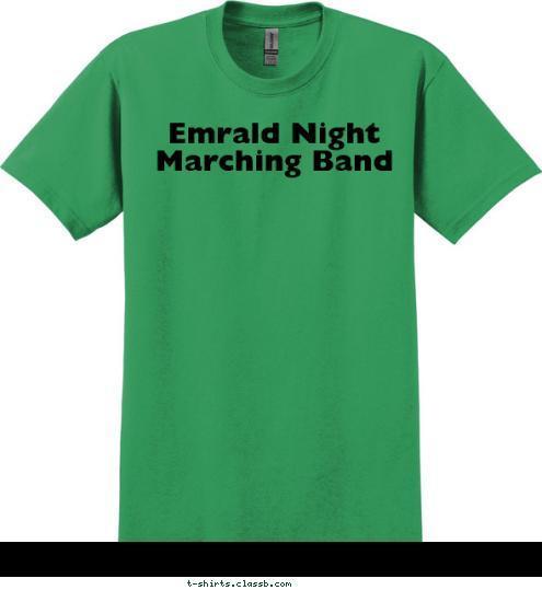 Emrald Night Marching Band T-shirt Design 