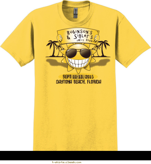 2015 & Sigler's DAYTONA BEACH, FLORIDA SEPT 11-13, 2015 Family Reunion Robinson's  T-shirt Design 