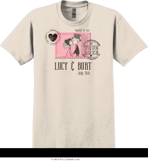 July 15th LUCY & BURT 2018 Together At Last T-shirt Design SP5995