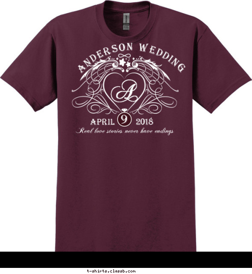 Real love stories never have endings 2018 April 9 A Anderson Wedding T-shirt Design SP6012