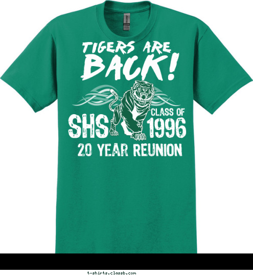 class of 1996 SHS 20 Year REUNION back! Tigers are T-shirt Design 