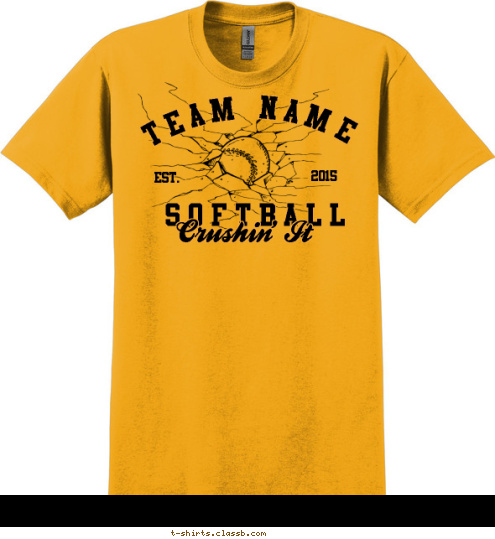 New Text Crushin' It SOFTBALL 2015 EST. TEAM NAME T-shirt Design SP6034