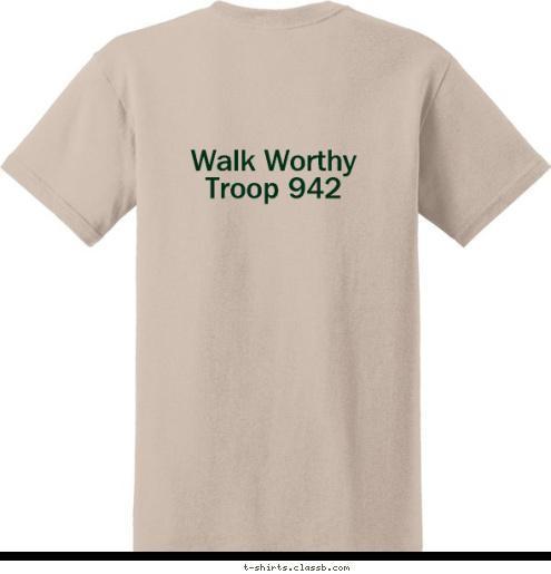 chartered by great organization Walk Worthy
Troop 942  Winston-Salem, NC Troop 942 T-shirt Design 