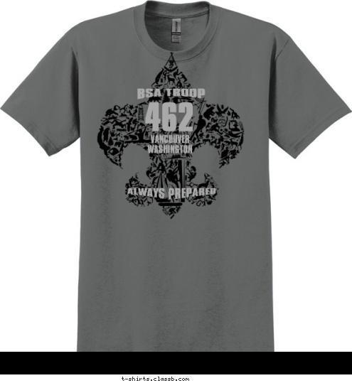 VANCOUVER
WASHINGTON 462 ALWAYS PREPARED BSA TROOP T-shirt Design 