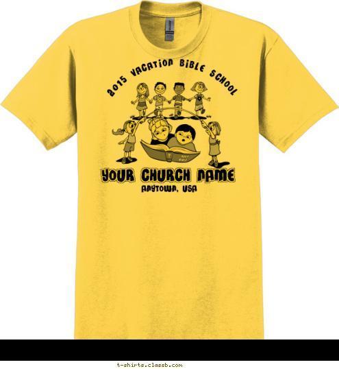 ANYTOWN, USA YOUR CHURCH NAME 2015 VACATION BIBLE SCHOOL T-shirt Design SP6240