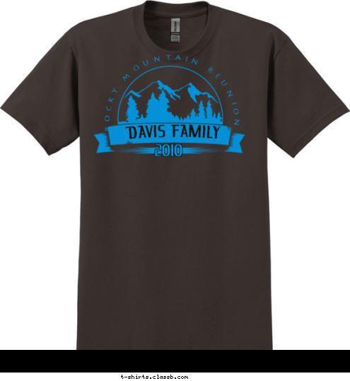 2010 DAVIS FAMILY ROCKY MOUNTAIN REUNION T-shirt Design 