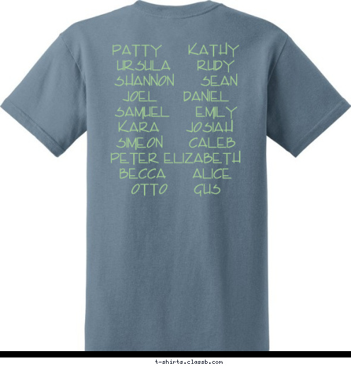  Jim  
Patty     Kathy
Ursula     Rudy
Shannon     Sean
Joel     Daniel
Samuel     Emily
Kara     Josiah
Simeon     Caleb
Peter Elizabeth
Becca     Alice
Otto     Gus 2
0
0
8 Morell Family Reunion The love of a family is life's greatest treasure Jo Ann John Jackie Joe Jim B. Jim T-shirt Design 