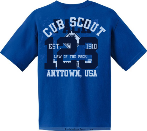 PACK 123 CUB SCOUT EST.       1910 LAW OF THE PACK PACK 123 ANYTOWN, USA T-shirt Design 