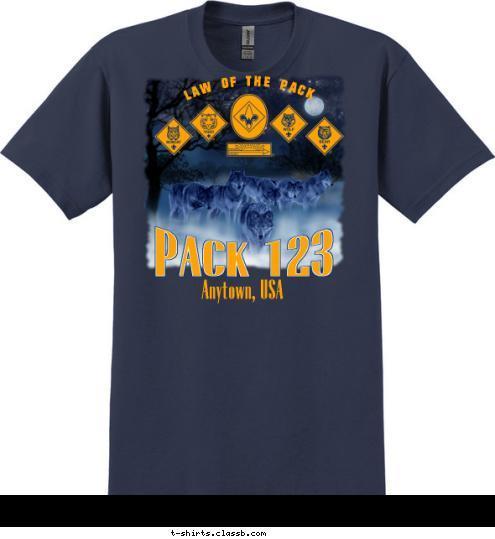 LAW OF THE PACK Anytown, USA PACK 123 T-shirt Design 