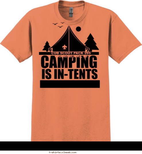 CUB SCOUT PACK 295
GRAND BLANC, MI CAMPING IS IN-TENTS T-shirt Design 