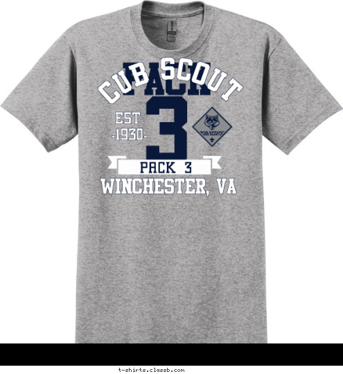 LAW 
OF
 THE
 PACK WINCHESTER, VA PACK 3  EST. 
-1930- CUB SCOUT PACK 3 T-shirt Design 