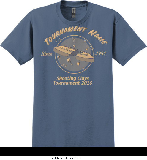 New Text Your text here! Shooting Clays
Tournament 2016 1991 Since Tournament Name T-shirt Design SP6103