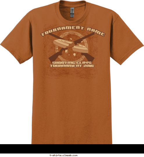 Your text here! SHOOTING CLAYS
TOURNAMENT 2016
 TOURNAMENT NAME T-shirt Design SP6101