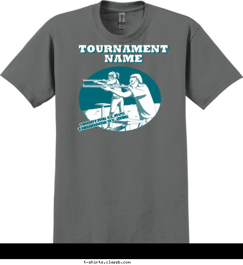 Your text here! SHOOTING CLAYS
TOURNAMENT 2016 TOURNAMENT
NAME TOURNAMENT
NAME T-shirt Design SP6110