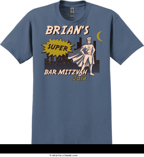 Your text here! 2018 BAR MITZVAH BAR MITZVAH SUPER BRIAN'S BRIAN'S T-shirt Design SP6128