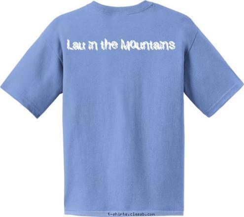 Lau in the Mountains Lau in the Mountains T-shirt Design 