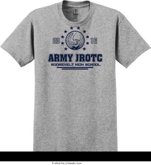 Your text here! 20               16 ROOSEVELT HIGH SCHOOL ARMY JROTC T-shirt Design SP6139