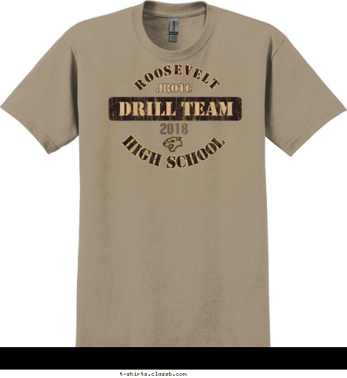 Your text here! JROTC 2018 DRILL TEAM HIGH SCHOOL ROOSEVELT T-shirt Design SP6147