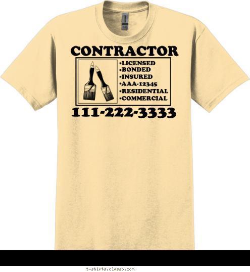 COMMERCIAL
 RESIDENTIAL
 AAA-12345
 INSURED
 BONDED
 LICENSED CONTRACTOR 111-222-3333 T-shirt Design SP1546