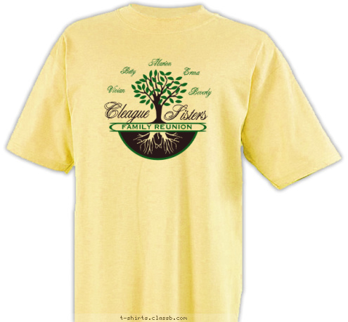 Beverly

 Erma

 Marion

 Betty

 Vivian

 

 

 FAMILY REUNION

 Sisters

 Cleague T-shirt Design 