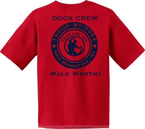 DOCK CREW DOCK CREW Walk Worthy TROOP NY-0054 New Woodstock, NY T-shirt Design 