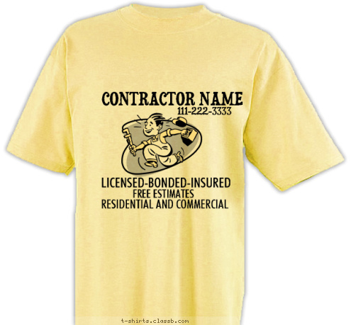 AAA-12345 RESIDENTIAL AND COMMERCIAL FREE ESTIMATES LICENSED-BONDED-INSURED 111-222-3333 CONTRACTOR NAME T-shirt Design SP1564