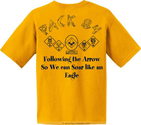 Pack 84 Following the Arrow
So We can Soar like an Eagle T-shirt Design Blue on Gold Pack 84