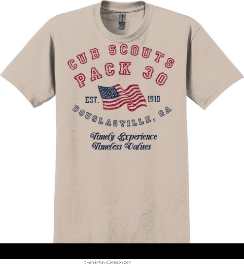 CUB SCOUTS PACK 30 DOUGLASVILLE, GA EST. 1910 Timeless Values Timely Experience T-shirt Design 