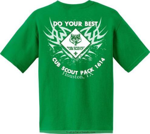 DO YOUR BEST CUB SCOUT PACK 1614 Houston, TX Houston, TX PACK 1614 DO YOUR BEST T-shirt Design 