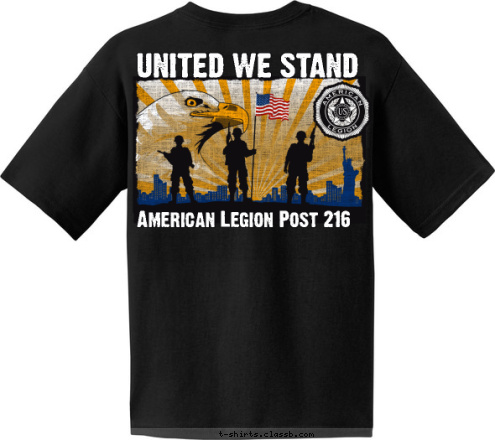 AMERICAN LEGION American Legion Post 216 POST 216 UNITED WE STAND T-shirt Design 