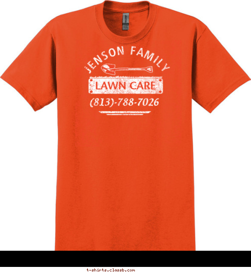 Your text here! (813)-788-7026 LAWN CARE JENSON FAMILY T-shirt Design SP6224