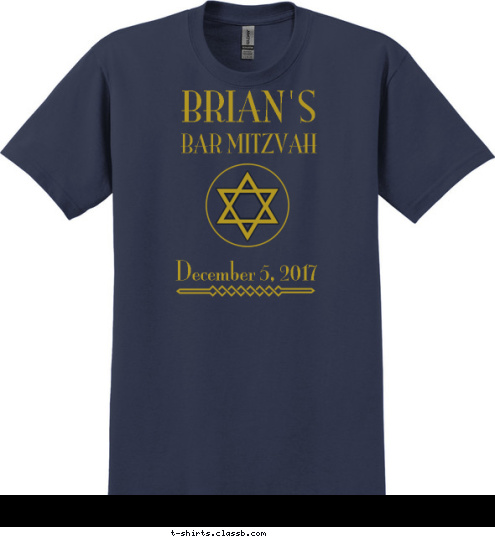 Your text here! December 5, 2017 BAR MITZVAH BRIAN'S T-shirt Design SP6234