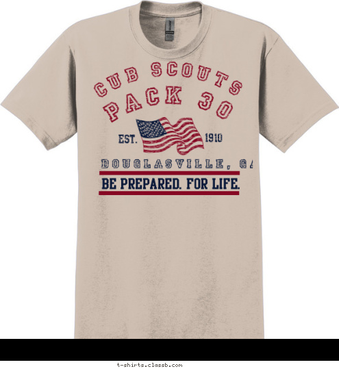 Timely Experience Timeless Values Be Prepared. For Life. CUB SCOUTS PACK 30 DOUGLASVILLE, GA EST. 1910 T-shirt Design 