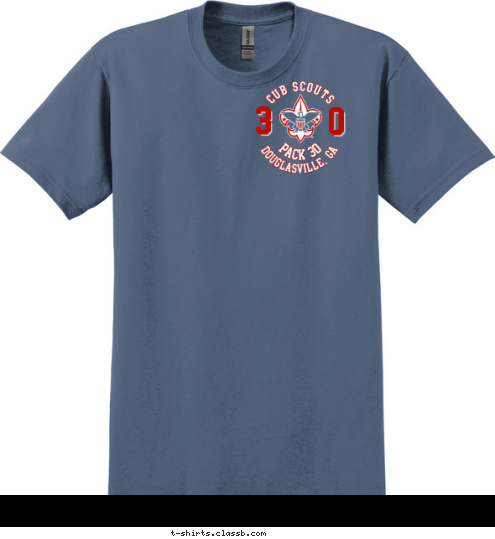 Cub Scouts BOY SCOUTS OF AMERICA 0 3 PREPARED. FOR LIFE. Douglasville, GA Douglasville, GA Pack 30  PACK 30 Cub Scouts T-shirt Design 