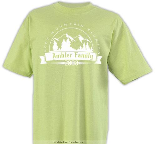 2008 Ambler Family ROCKY MOUNTAIN REUNION T-shirt Design 