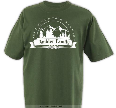 2008 Ambler Family ROCKY MOUNTAIN REUNION T-shirt Design 