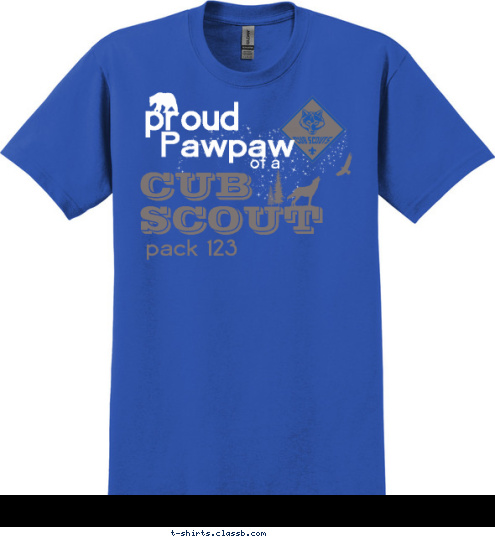 pack 123 proud
 Pawpaw of a  CUB
SCOUT T-shirt Design 