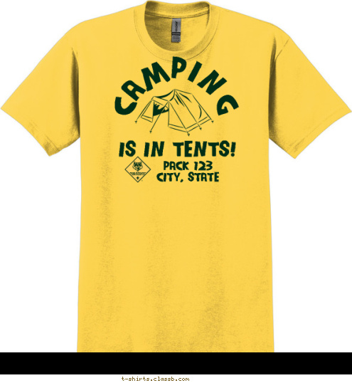 PACK 123
CITY, STATE IS IN TENTS! CAMPING T-shirt Design SP2465