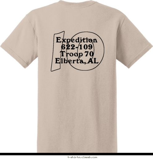 New Text Expedition 
622-109
Elberta, Al Expedition 
622-109
Troop 70
Elberta, AL 10 20 T-shirt Design 