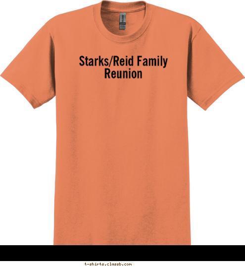 Starks/Reid Family Reunion T-shirt Design 