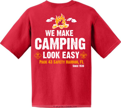 New Text Since 1936 Pack 43 Safety Harbor, FL LOOK EASY WE MAKE CAMPING T-shirt Design 