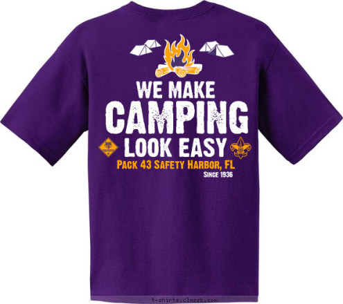 Pack 43 Since 1936 Pack 43 Safety Harbor, FL CAMPING LOOK EASY WE MAKE T-shirt Design 