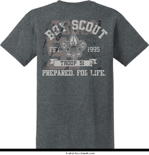 HERNDON, VA EST.       1995 TROOP 51 PREPARED. FOR LIFE. TROOP 51 EST.       1995 BOY SCOUT TROOP 51 T-shirt Design 