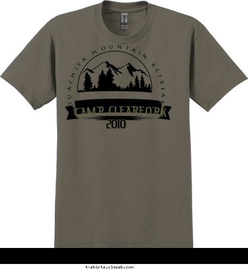 2010 CAMP CLEARFORK OUACHITA MOUNTAIN RETREAT T-shirt Design 