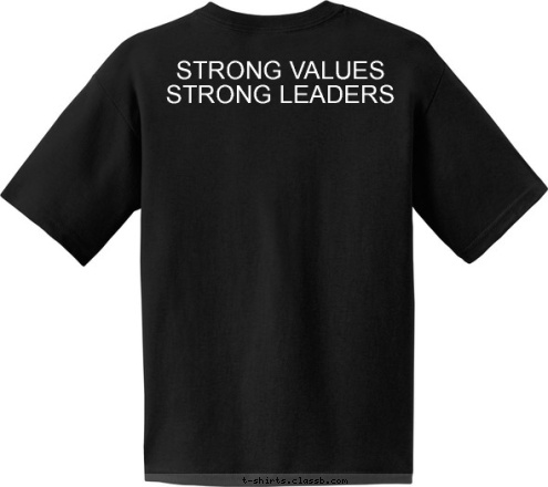 PREPARED. FOR LIFE. STRONG VALUES
STRONG LEADERS TRACY, CA 515 T-shirt Design 