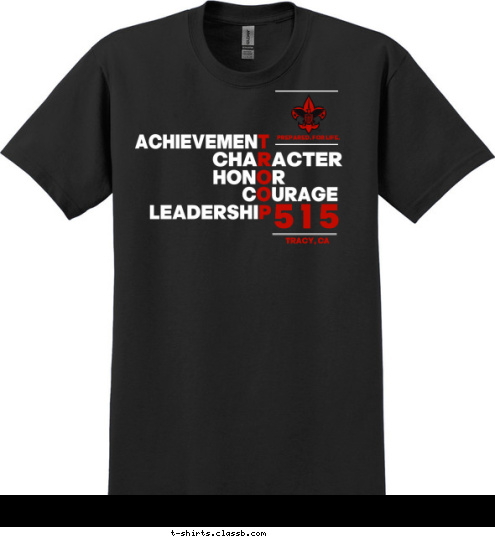 PREPARED. FOR LIFE. STRONG VALUES
STRONG LEADERS TRACY, CA 515 T-shirt Design 