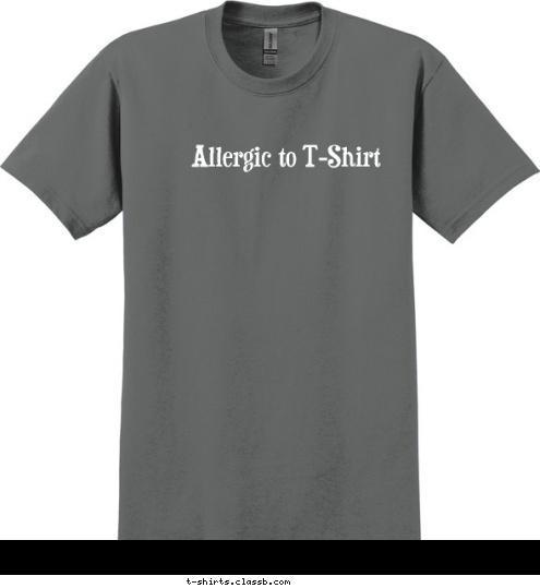 New Text Not Me, my Boss is Allergic to T-Shirt T-shirt Design 