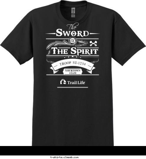 TROOP ST-1234 YOURTOWN STATE The Spirit Sword The T-shirt Design SP6337